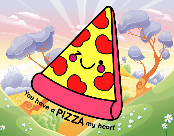 You have a pizza my heart