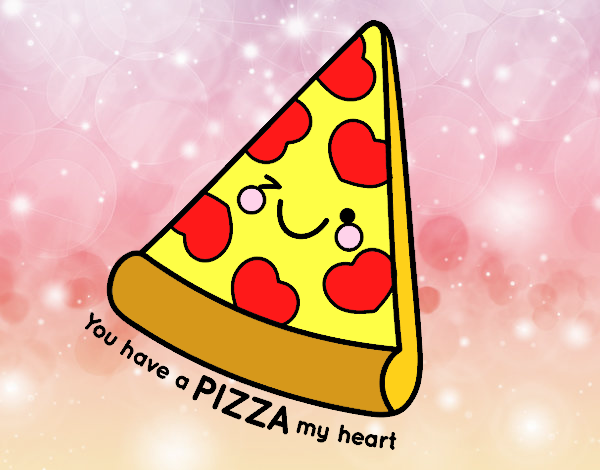 You have a pizza my heart