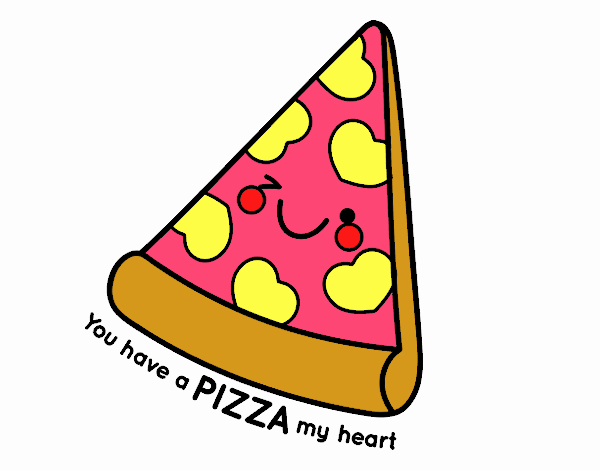 You have a pizza my heart