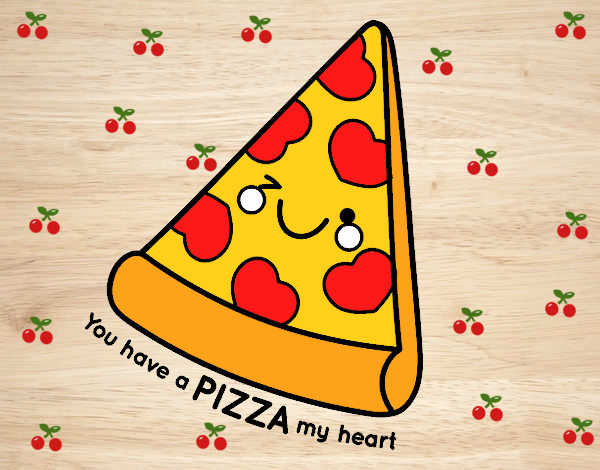 You have a pizza my heart