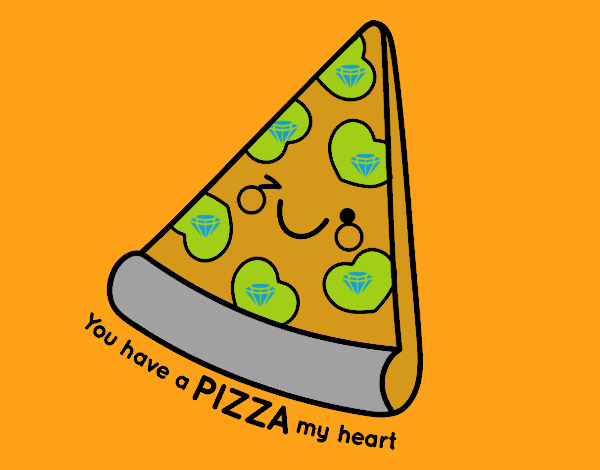 You have a pizza my heart