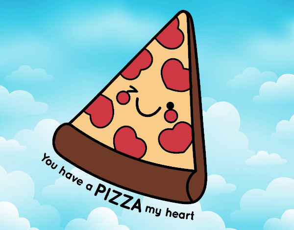 You have a pizza my heart