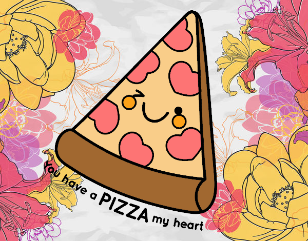 You have a pizza my heart