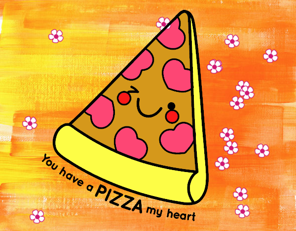 You have a pizza my heart