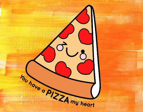 You have a pizza my heart