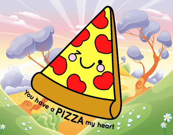 You have a pizza my heart