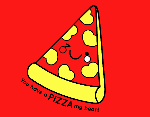 You have a pizza my heart