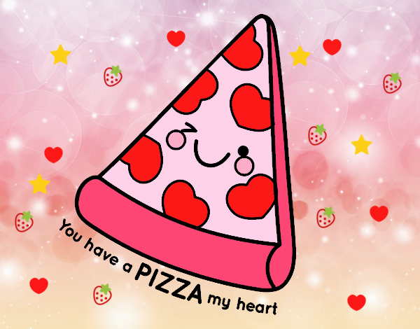 You have a pizza my heart