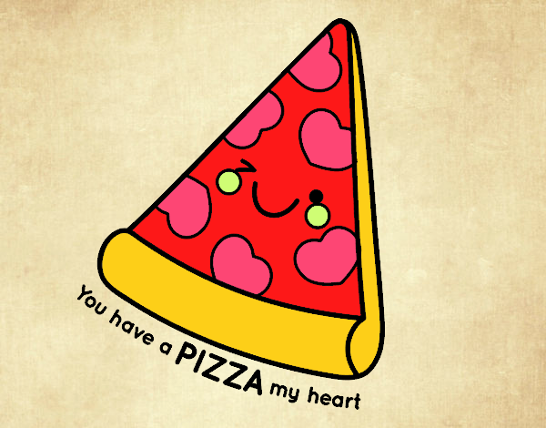 You have a pizza my heart