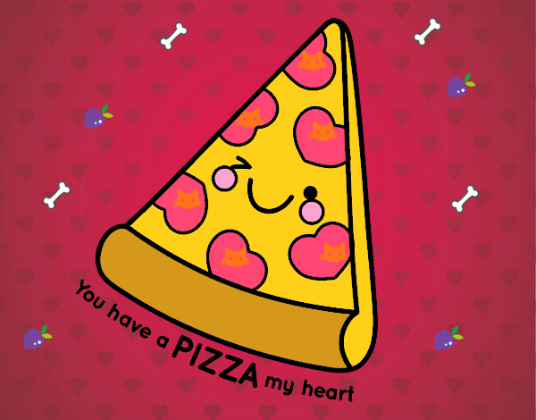 You have a pizza my heart