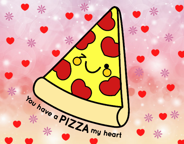 You have a pizza my heart