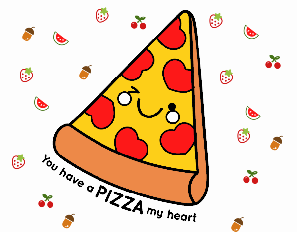 You have a pizza my heart