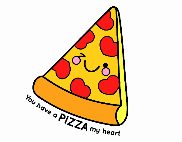 You have a pizza my heart