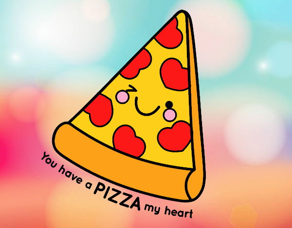 You have a pizza my heart