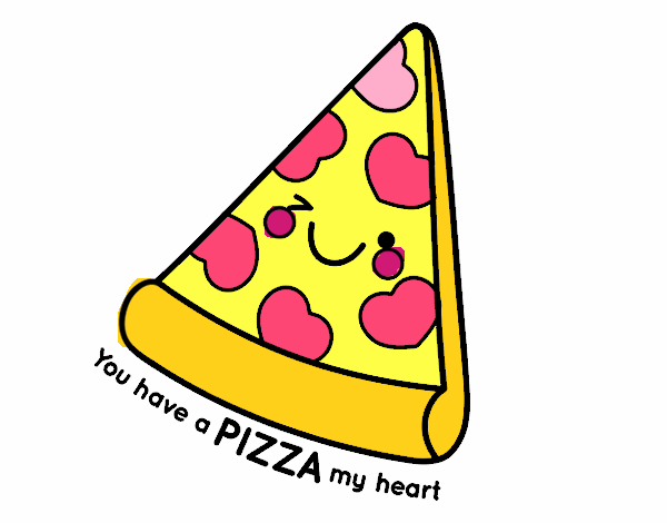 You have a pizza my heart