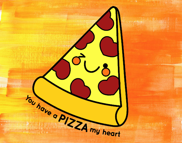 You have a pizza my heart