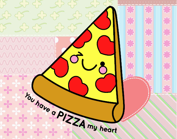 You have a pizza my heart