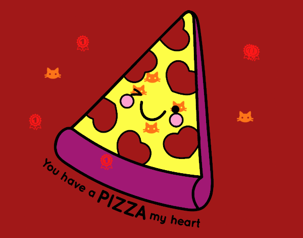 You have a pizza my heart