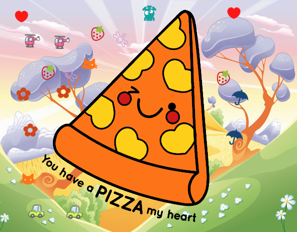 You have a pizza my heart