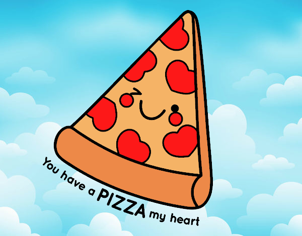 You have a pizza my heart