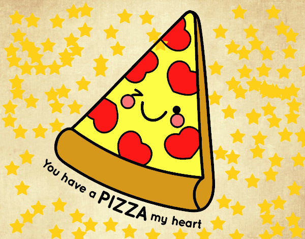 You have a pizza my heart