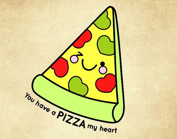 You have a pizza my heart