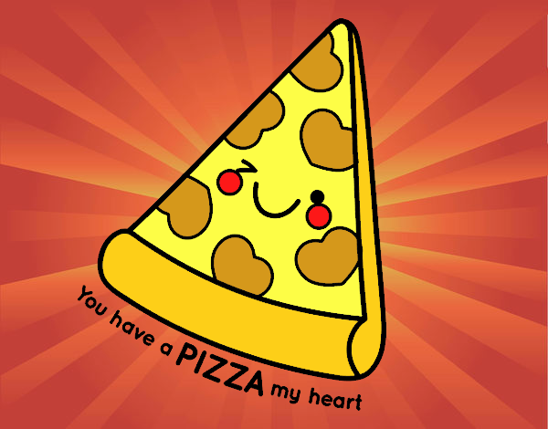 You have a pizza my heart