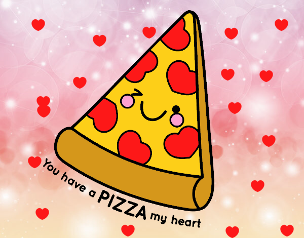 You have a pizza my heart