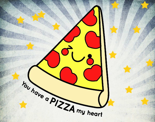 You have a pizza my heart