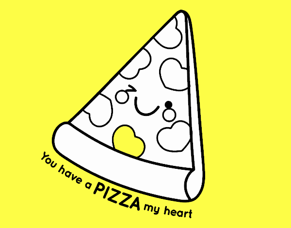 You have a pizza my heart