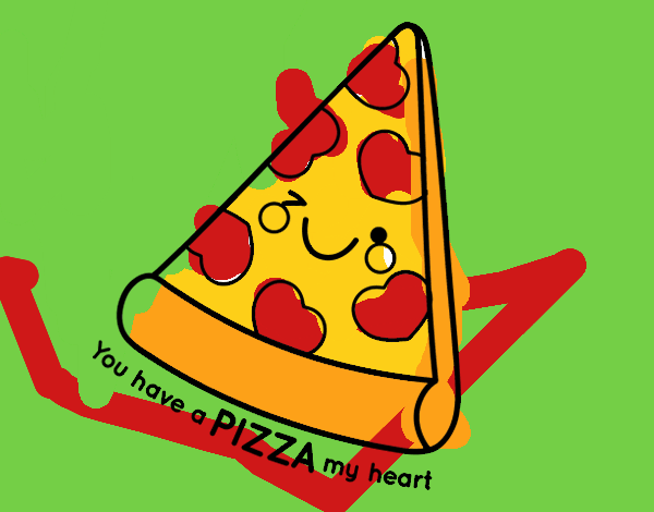 You have a pizza my heart