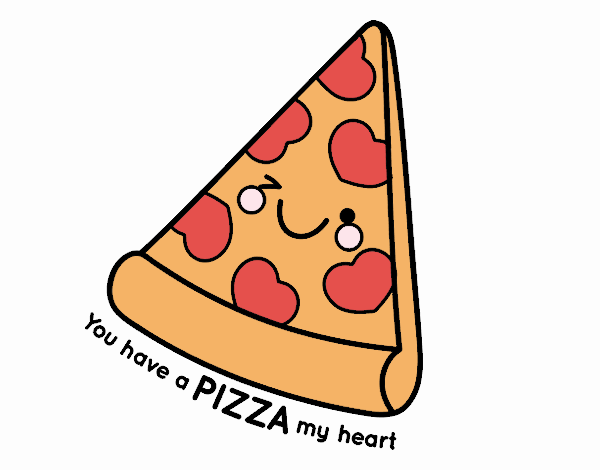 You have a pizza my heart