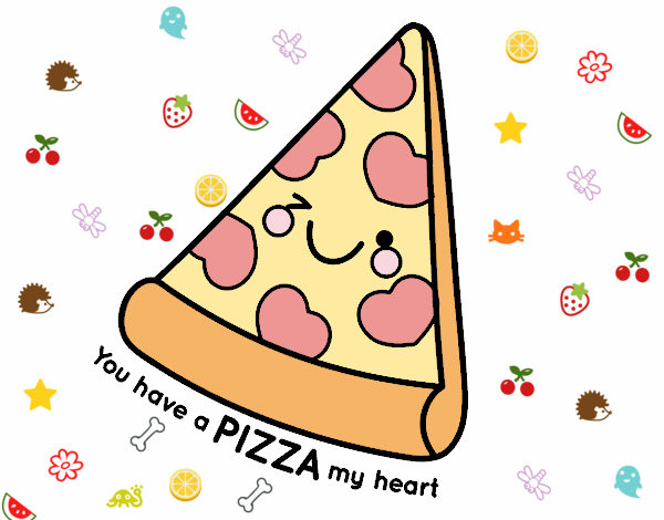 You have a pizza my heart