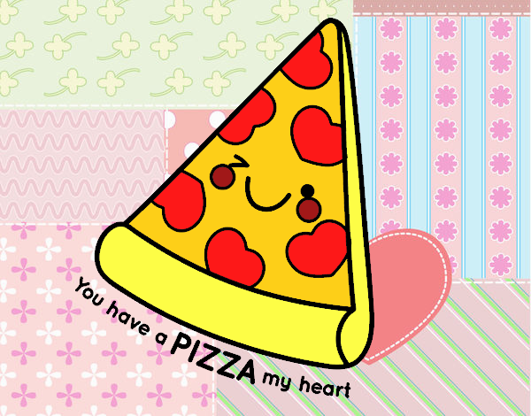 You have a pizza my heart