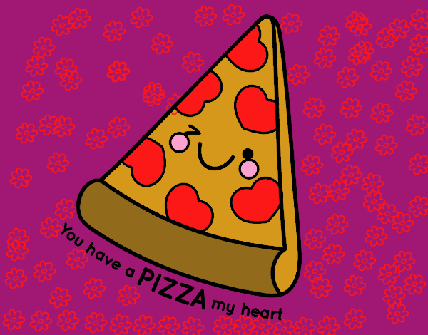 You have a pizza my heart