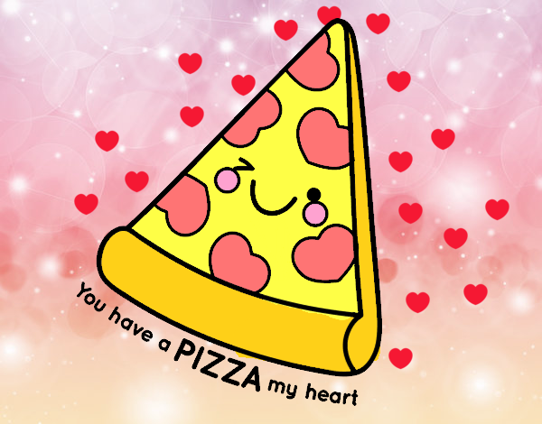 You have a pizza my heart