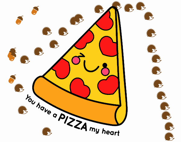 You have a pizza my heart