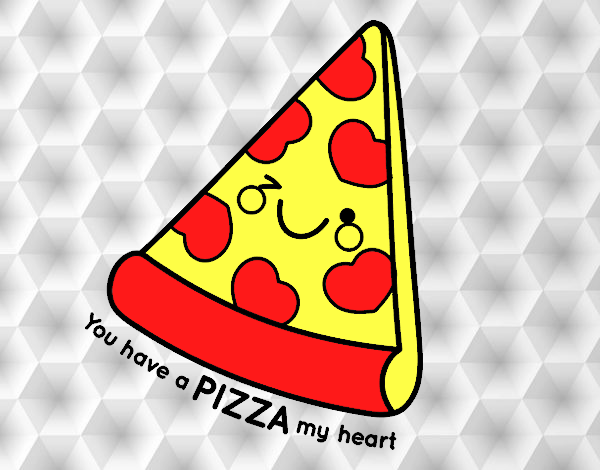 You have a pizza my heart