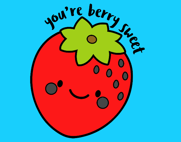 You're berry sweet