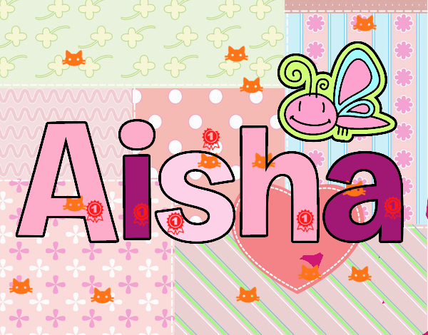 AISHA!!!