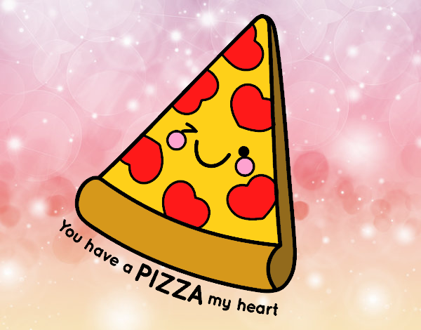 You have a pizza my heart