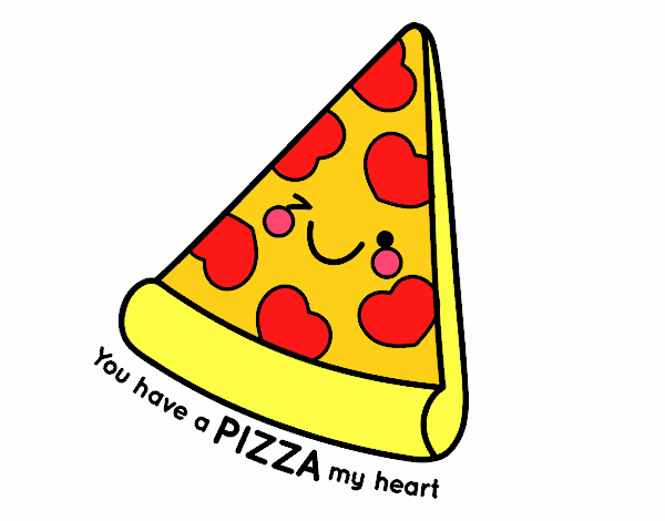 you have a pizza my heart