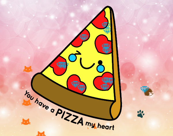 You have a pizza my heart