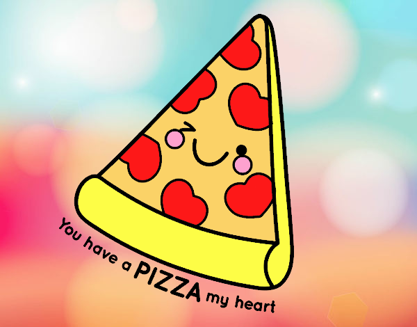 You have a pizza my heart