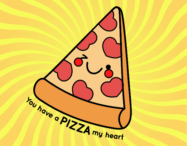 You have a pizza my heart