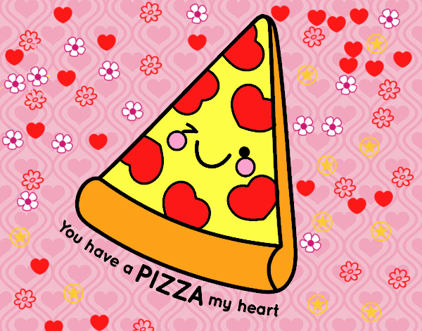 You have a pizza my heart