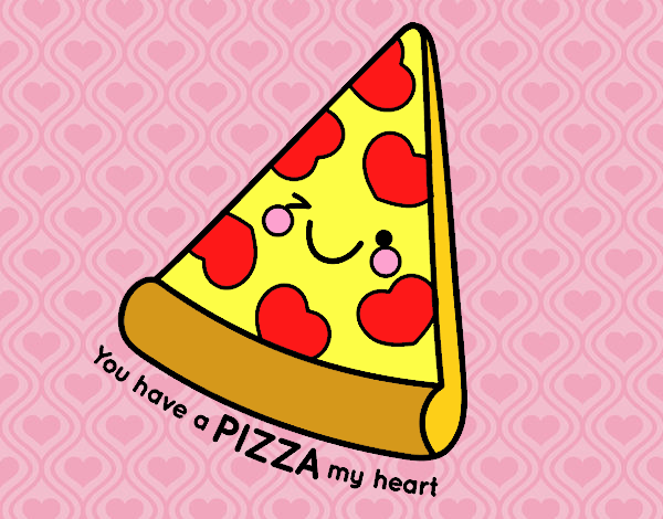 You have a pizza my heart