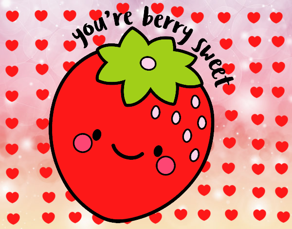 You're berry sweet