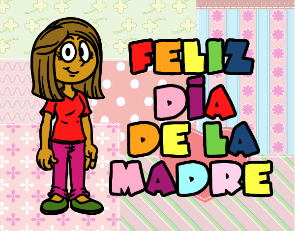 Feliz día de la madre