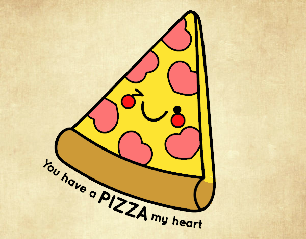 You have a pizza my heart